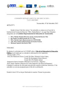 COMISIÓN DEPARTAMENTAL DE EDUCACIÓN – TACUAREMBÓ Tacuarembó, 07 de Setiembre 2012 ACTA Nº 7: Siendo la hora 9 del día viernes 7 de setiembre se reúnen en el local de la Institución de Formación Docente “Mtro