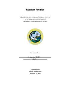 Request for Bids LEASING OF SPACE FOR CELLULAR ANTENNA ARRAY ON CITY OF BURLINGTON WATER TOWER AT 1300 WALNUT STREET, BURLINGTON, NJ[removed]Due Date and Time: