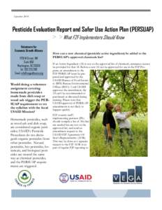 September[removed]Pesticide Evaluation Report and Safer Use Action Plan (PERSUAP) What F2F Implementers Should Know Volunteers for Economic Growth Alliance