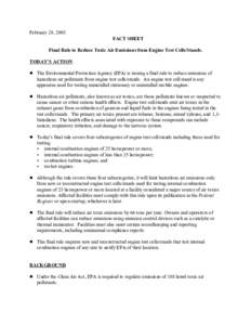 February 28, 2003 FACT SHEET Final Rule to Reduce Toxic Air Emissions from Engine Test Cells/Stands. TODAY’S ACTION  ! The Environmental Protection Agency (EPA) is issuing a final rule to reduce emissions of
