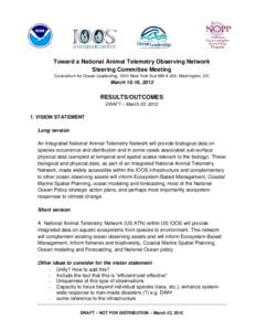 Toward a National Animal Telemetry Observing Network Steering Committee Meeting Consortium for Ocean Leadership, 1201 New York Ave NW # 420, Washington, DC March 15-16, 2012