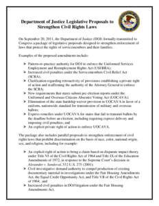 Department of Justice Legislative Proposals to Strengthen Civil Rights Laws On September 20, 2011, the Department of Justice (DOJ) formally transmitted to Congress a package of legislative proposals designed to strengthe