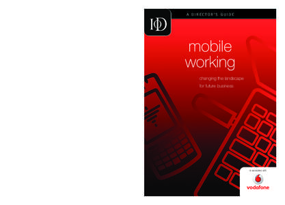 A DIRECTOR’S GUIDE  mobile working changing the landscape for future business MOBILE WORKING
