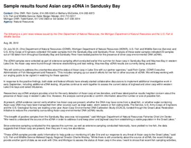 Sample results found Asian carp eDNA in Sandusky Bay Contact: Ohio DNR: Rich Carter, or Bethany McCorkle, U.S. Fish and Wildlife Service: Katie Steiger-Meister, Michigan DNR: Todd K