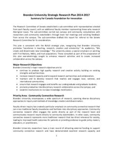 Brandon University Strategic Research Plan[removed]Summary for Canada Foundation for Innovation The Research Committee of Senate established a sub-committee with representatives elected from each faculty council, with 