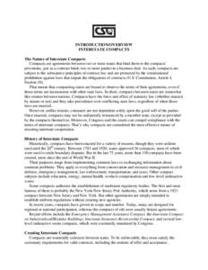 INTRODUCTION/OVERVIEW INTERSTATE COMPACTS The Nature of Interstate Compacts Compacts are agreements between two or more states that bind them to the compacts’ provisions, just as a contract binds two or more parties in