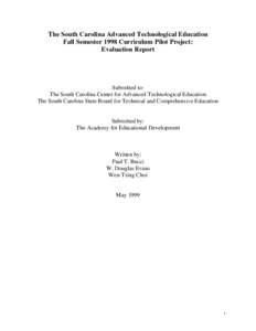 The South Carolina Advanced Technological Education Fall Semester 1998 Curriculum Pilot Project: Evaluation Report Submitted to: The South Carolina Center for Advanced Technological Education