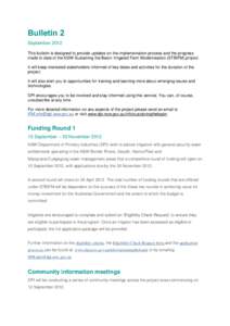 Bulletin 2 September 2012 This bulletin is designed to provide updates on the implementation process and the progress made to date of the NSW Sustaining the Basin: Irrigated Farm Modernisation (STBIFM) project. It will k