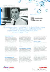 témoignage  Mickaël Guérard ∙	 28 ans ∙	 Ingénieur Optimisation Produits ∙	 ESCOM