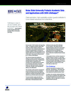 CUSTOMER CASE STUDY  Boise State University Protects Academic Data and Applications with SIOS LifeKeeper® Data replication, high availability solution guards institution’s Linux-based resources from downtime