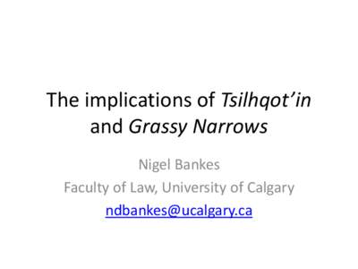 The implications of Tsilhqot’in and Grassy Narrows