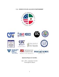 U.S. – MEXICO STATE ALLIANCE PARTNERSHIP  Quarterly Report of Activities July 1, 2011 – September 30, 2011 Fourth Quarter Report
