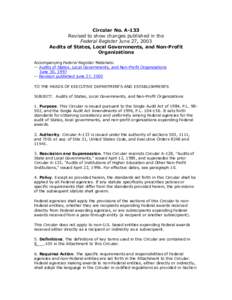 Circular No. A-133 Revised to show changes published in the Federal Register June 27, 2003 Audits of States, Local Governments, and Non-Profit Organizations Accompanying Federal Register Materials: