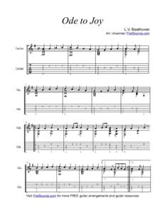 Ode to Joy L.V. Beethoven Arr: chasmac/ FretSource.com Visit FretSource.com for more FREE guitar arrangements and guitar resources
