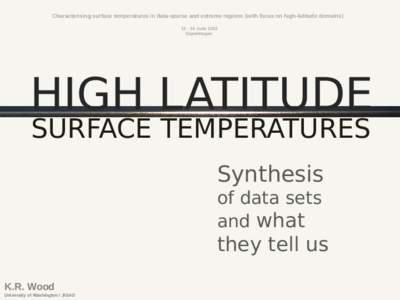 Characterising surface temperatures in data-sparse and extreme regions (with focus on high-latitude domainsJune 2013 Copenhagen HIGH LATITUDE SURFACE TEMPERATURES