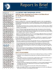 Report In Brief AUGUST 10, 2012 Background As the sole authority for issuing U.S. patents, USPTO’s responsibilities include reviewing and deciding on patent