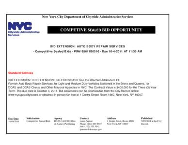 New York City Department of Citywide Administrative Services  COMPETIVE SEALED BID OPPORTUNITY BID EXTENSION: AUTO BODY REPAIR SERVICES - Competitive Sealed Bids - PIN# 85611B0010 - Due[removed]AT 11:30 AM