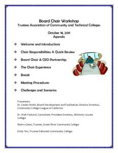 Board Chair Workshop  Trustees Association of Community and Technical Colleges October 18, 2011 Agenda 