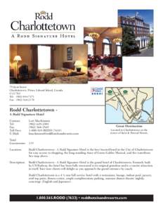 75 Kent Street Charlottetown, Prince Edward Island, Canada C1A 7K4 Tel:	[removed]Fax:	[removed]