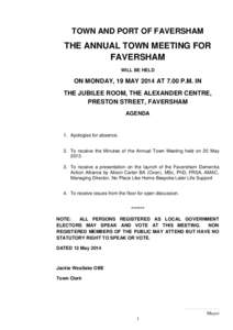 TOWN AND PORT OF FAVERSHAM  THE ANNUAL TOWN MEETING FOR FAVERSHAM WILL BE HELD