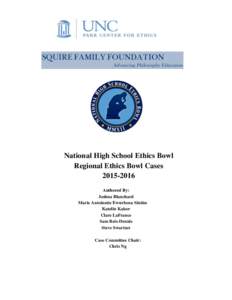 National High School Ethics Bowl Regional Ethics Bowl CasesAuthored By: Joshua Blanchard Marie Antoinette Ewurbena Sintim