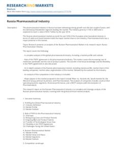 Brochure More information from http://www.researchandmarkets.com/reports[removed]Russia Pharmaceutical Industry Description: