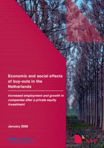 Economic and social effects of buy-outs in the Netherlands Increased employment and growth in companies after a private equity investment