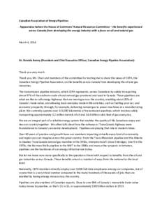 Canadian Association of Energy Pipelines Appearance before the House of Commons’ Natural Resources Committee – the benefits experienced across Canada from developing the energy industry with a focus on oil and natura