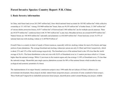 Forest Invasive Species: Country Report- P.R. China I. Basic forestry information In China, total forest land covers[removed]million hm2, from which national forest accounts for[removed]million hm2 while collective owne