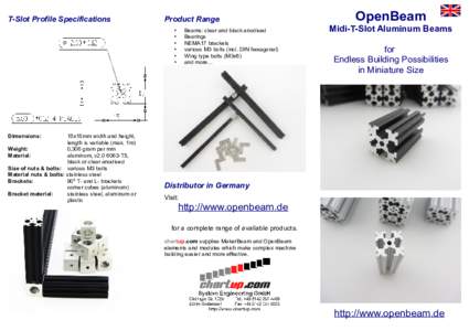 T-Slot Profile Specifications  Product Range Beams: clear and black anodised Bearings NEMA17 brackets