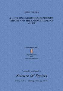 JOHN WEEKS  A NOTE ON UNDERCONSUMPTIONIST THEORY AND THE LABOR THEORY OF VALUE