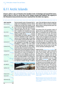 52  Global glacier changes: facts and figures 6.11 Arctic Islands Glaciers and ice caps are found on the Canadian Arctic Archipelago and around the Greenland Ice Sheet, as well as on the West Arctic Islands, Iceland, and