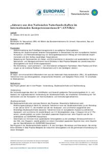 „Akteure aus den Nationalen Naturlandschaften im internationalen Kompetenzaustausch“ (ANNIKA) Laufzeit: 01. Oktober 2015 bis 30. Juni 2018 Förderer: Bundesamt für Naturschutz (BfN) mit Mitteln des Bundesministerium