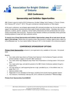 Association for Bright Children of Ontario 2015 Conference Sponsorship and Exhibitor Opportunities ABC Ontario is proud to hold its 2015 Conference at Humber College, North Campus, in Toronto, Ontario from February 20th 