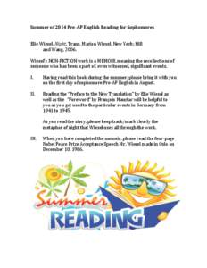 Summer of 2014 Pre-AP English Reading for Sophomores Elie Wiesel. Night. Trans. Marion Wiesel. New York: Hill and Wang, 2006. Wiesel’s NON-FICTION work is a MEMOIR, meaning the recollections of someone who has been a p