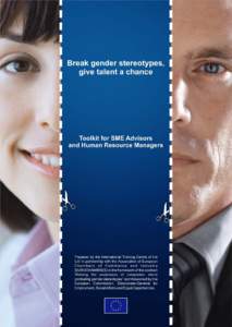 Break gender stereotypes, give talent a chance Toolkit for SME Advisors and Human Resource Managers