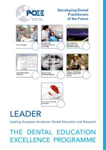 Developing Dental Practitioners of the Future LEADER Leading European Academic Dental Education and Research