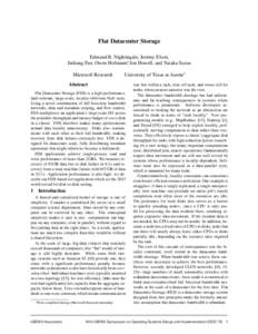 Flat Datacenter Storage Edmund B. Nightingale, Jeremy Elson, Jinliang Fan, Owen Hofmann∗, Jon Howell, and Yutaka Suzue Microsoft Research  University of Texas at Austin∗