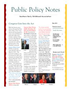 Public Policy Notes S outhe r n E a r ly C hild hood As s o ci a tio n Congress Gets Into the Act With the historic precedent set through the President’s State of the Union speech and his proposal to