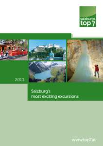2013 Salzburg’s most exciting excursions www.top7.at