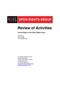 Review of Activities Annual Report of the Open Rights Group Prepared by: Becky Hogge 19 November 2008