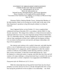 STATEMENT OF AMBASSADOR PATRICK KENNEDY UNDER SECRETARY FOR MANAGEMENT U.S. DEPARTMENT OF STATE Before the Subcommittee on National Security, Homeland Defense, and Foreign Operations House Committee on Oversight and Gove