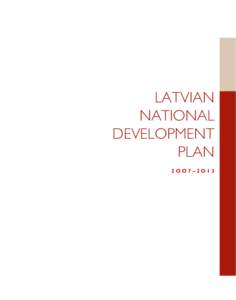 LATVIAN NATIONAL DEVELOPMENT PLAN 2OO7–2O13