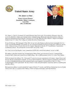 United States Army Mr. James A. Chen Deputy Garrison Manager Baumholder Military Community Unit[removed]APO, AE[removed]