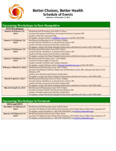 Better Choices, Better Health Schedule of Events Updated as of December 15, 2014 Upcoming Workshops in New Hampshire 2015 Workshops