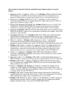 Select Articles in Journals (refereed); underlined names indicate student or research trainees 1. Boerner, F., Keelan, J. Winton, L., Jardine, C.G. and Driedger, S.M. [accepted and in press, 2013] Attitudes toward H1N1 v