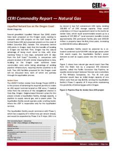 May[removed]CERI Commodity Report — Natural Gas Liquefied Natural Gas on the Oregon Coast Martin Slagorsky Several greenfield Liquefied Natural Gas (LNG) plants