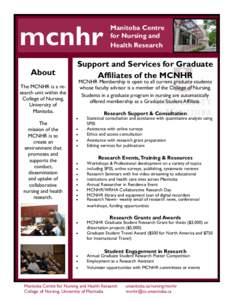 mcnhr About Support and Services for Graduate Affiliates of the MCNHR MCNHR Membership is open to all current graduate students