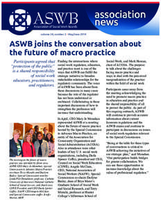 volume 24, number 3 • May/June[removed]ASWB joins the conversation about the future of macro practice Participants agreed that “protection of the public”