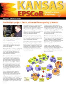May 2011 Volume 2, Issue 1  Prairie Light project: Faster, more stable computing in Kansas Brad Fleming, senior network engineer for KanREN, installing the new hardware for the backbone
